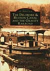 IMAGES OF AMERICA: THE DELAWARE AND HUDSON CANAL AND GRAVITY RAILROAD