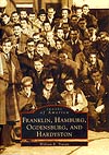 IMAGES OF AMERICA: FRANKLIN, HAMBURG, OGDENSBURGH AND HARDYSTON