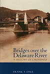 BRIDGES OVER THE DELAWARE RIVER